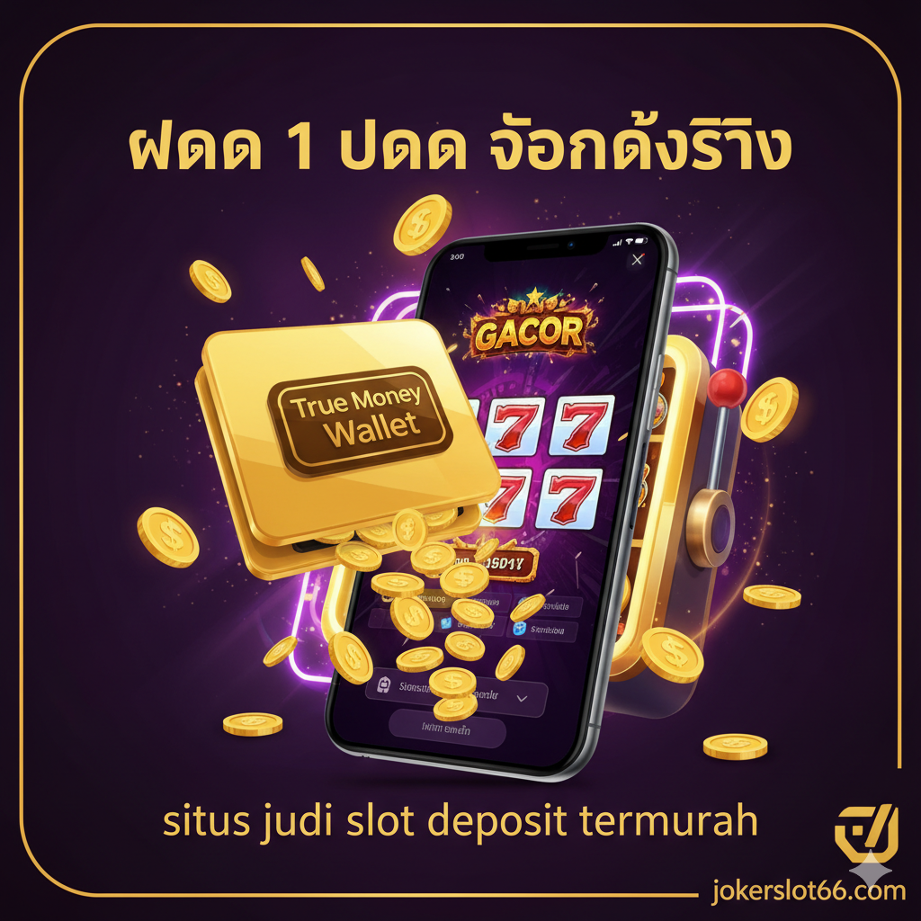 ภาพหน้าปกสไตล์โมเดิร์นและไดนามิก ใช้โทนสีหลักเป็นสีทองและสีม่วงเข้ม แสดงถึงความหรูหราและความมั่นคง องค์ประกอบหลักคือสัญลักษณ์ของ True Money Wallet ที่มีเหรียญทองคำไหลออกมาสู่หน้าจอโทรศัพท์มือถือที่กำลังแสดงหน้าจอเกมสล็อต 'Gacor' (แตกง่าย) พร้อมข้อความเน้นย้ำขนาดใหญ่เป็นภาษาไทยว่า 'ฝาก 1 บาท ถอนได้จริง' และภาษาอินโดนีเซีย 'situs judi slot deposit termurah' (เว็บไซต์พนันสล็อตฝากเงินที่ถูกที่สุด) เพื่อดึงดูดผู้เล่นทันทีที่เห็น เน้นแสงไฟนีออนรอบสล็อตแมชชีนเพื่อสร้างความตื่นเต้น